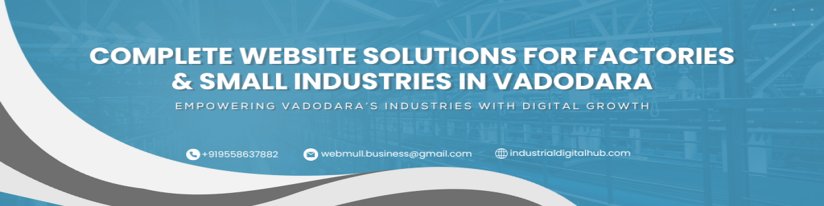 Empowering Vadodara’s Industries with Digital Growth